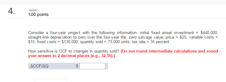  Consider a four-year project with the following information: initial fixed asset