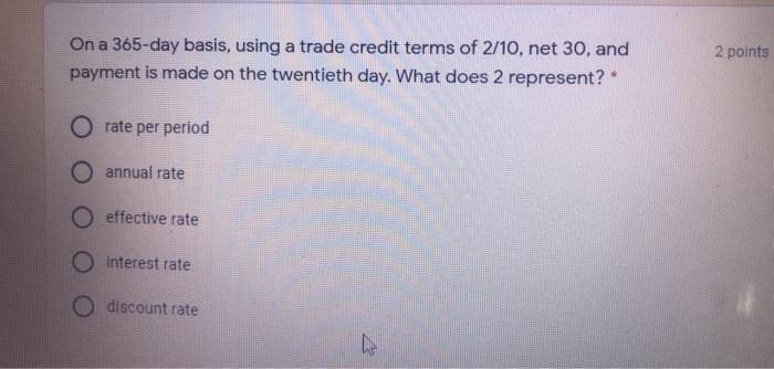 answer this with solution On a 365-day basis, using a trade credit