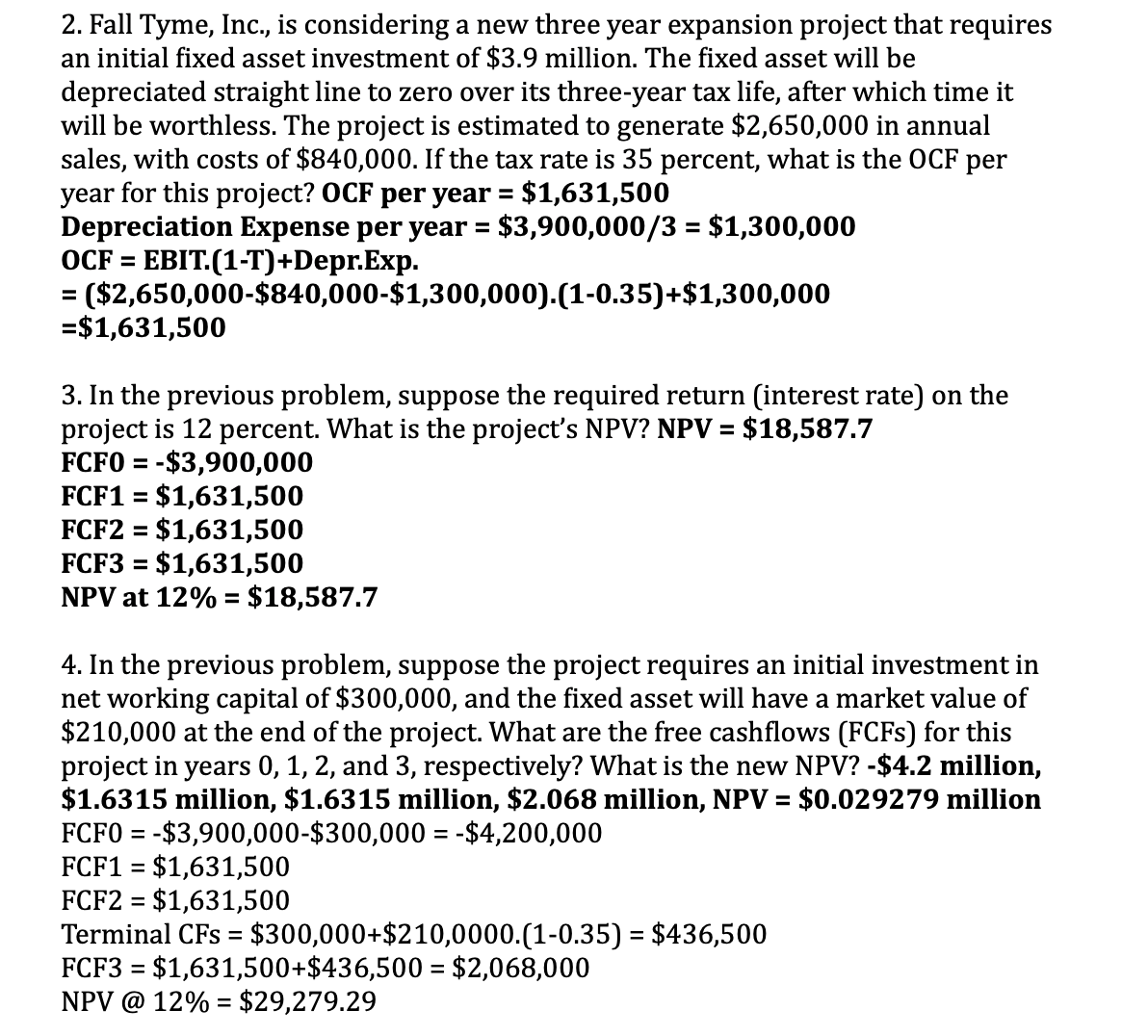 4th question 2. Fall Tyme, Inc., is considering a new three year