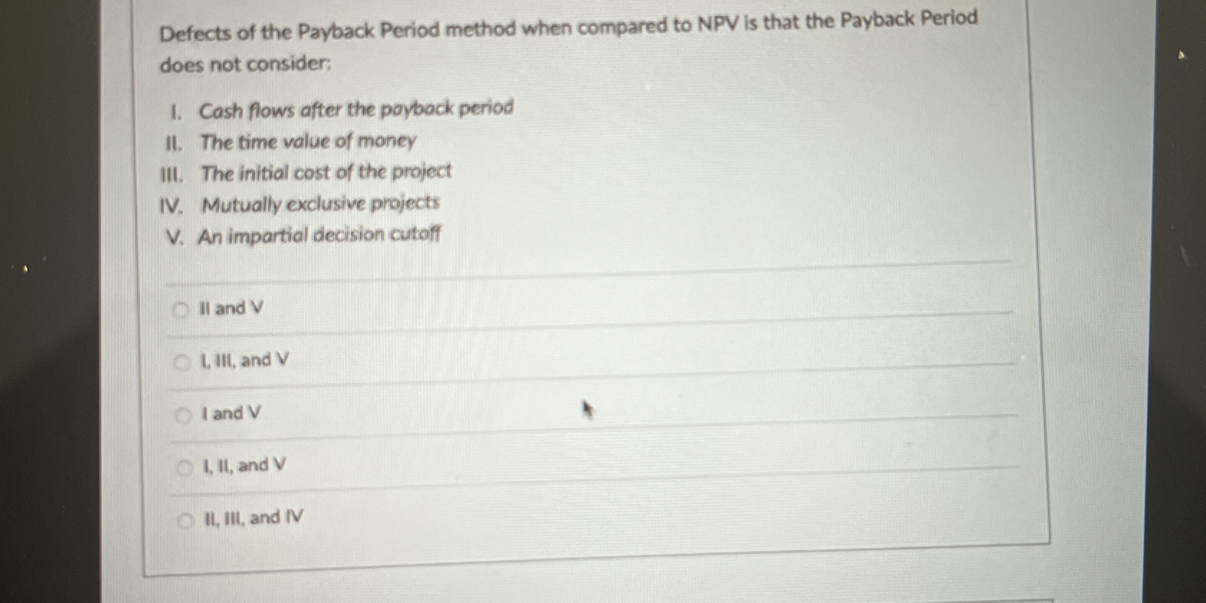 Defects of the Payback Period method when compared to NPV is