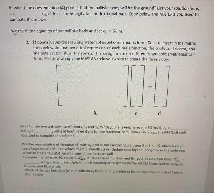 movement of a ballistic body at several times. We collect data of