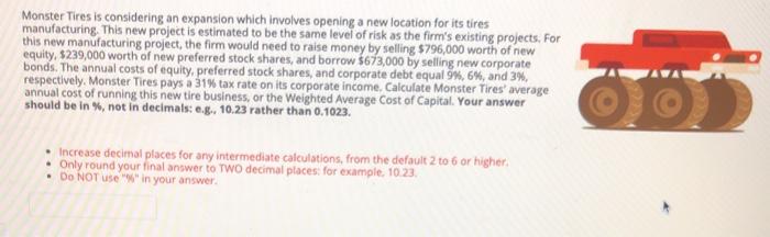  Monster Tires is considering an expansion which involves opening a new