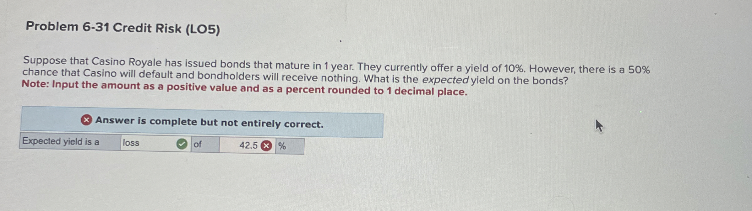  Problem 6-31 Credit Risk (LO5) Suppose that Casino Royale has issued