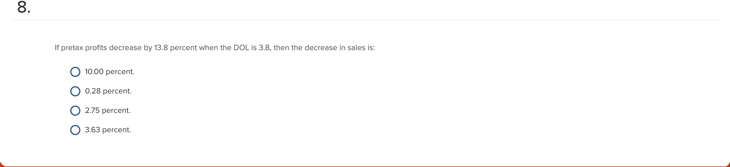  8 If pretax profits decrease by 13.8 percent when the DOL