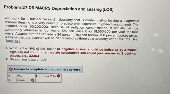  Problem 27-06 MACRS Depreciation and Leasing [LO3] You work for a