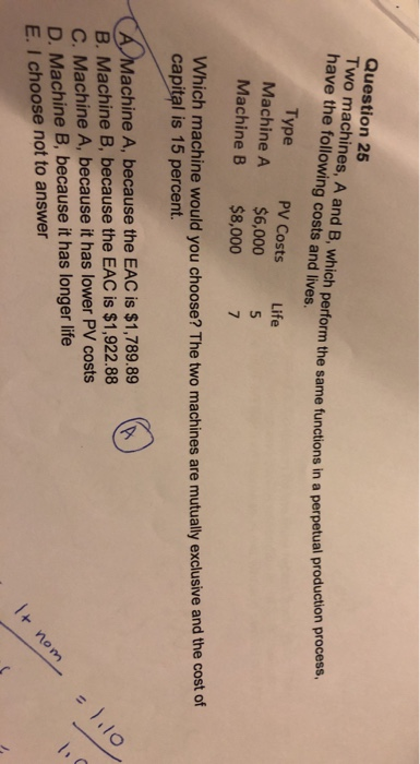  Question 25 Two machines, A and B, which perform the same