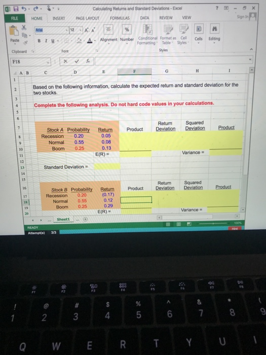 the expected return and standard deviation for the two stocks. Calculating Retums