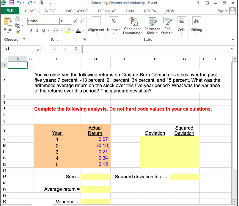 Calculate the arithmetic average return, the variance and the standard deviation Calculating