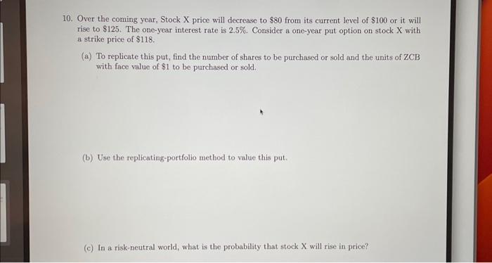  10. Over the coming year, Stock X price will decrease to