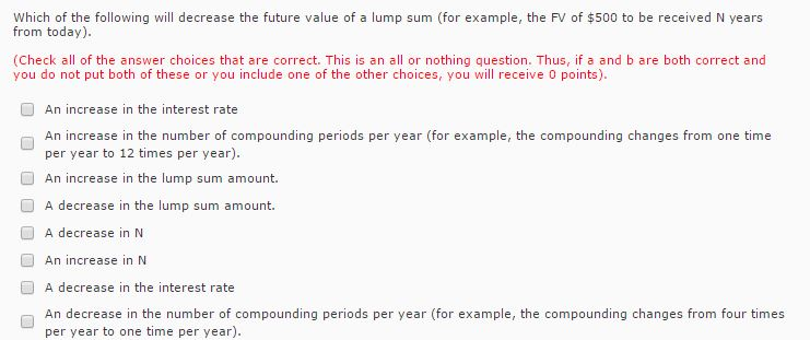  Which of the following will decrease the future value of a