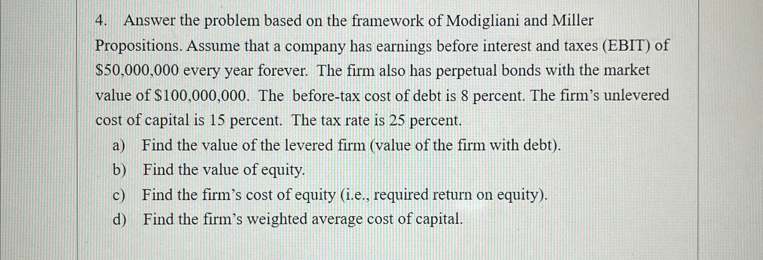  Answer the problem based on the framework of Modigliani and Miller