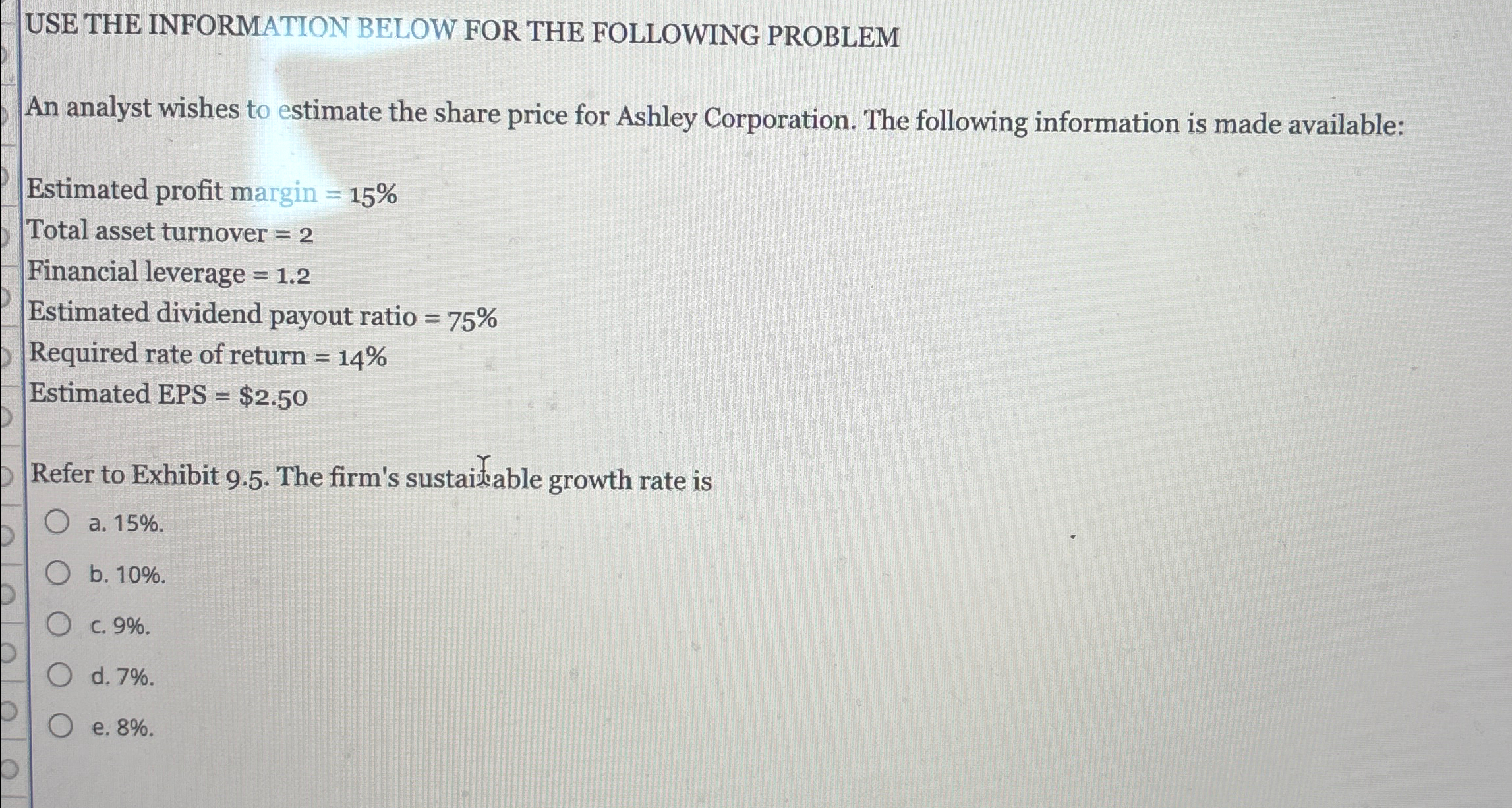  USE THE INFORMATION BELOW FOR THE FOLLOWING PROBLEM An analyst wishes