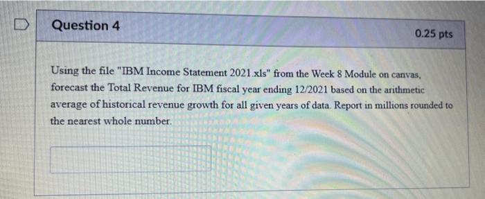  Using the file "IBM Income Statement 2021.xls" from the Week 8