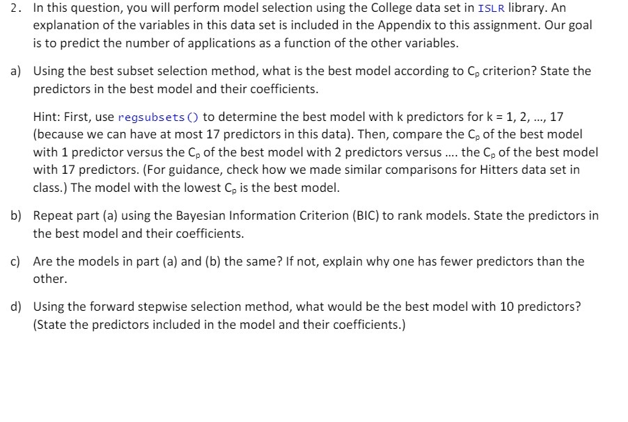  2. In this question, you will perform model selection using the