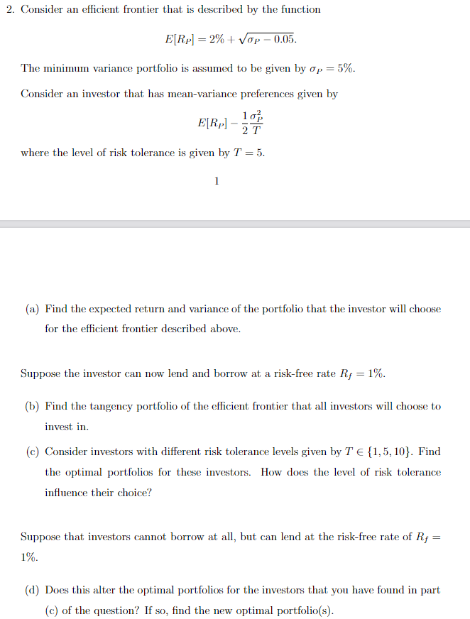  Consider an efficient frontier that is described by the function E[RP]=2%+P-0.052