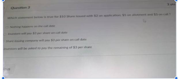  2 Question 3 which statement below is true for $10 Share