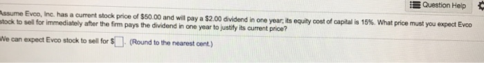  Question Help Assume Evco, Inc. has a current stock price of
