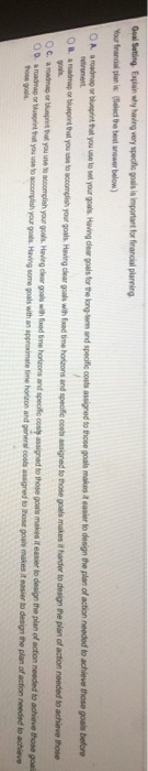  Goal Setting Explain why having very specific goals is important for