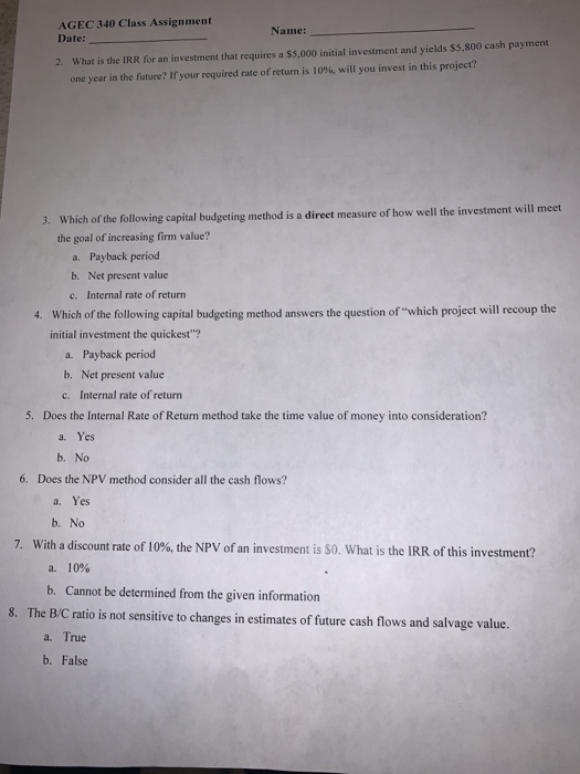  AGEC 340 Class Assignment Date: Name: 2. What is the IRR