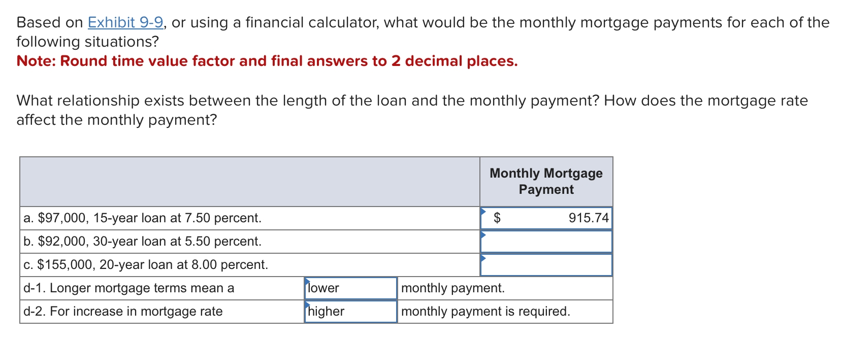  Based on Exhibit 9-9, or using a financial calculator, what would