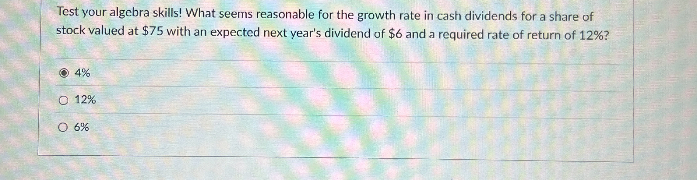  Test your algebra skills! What seems reasonable for the growth rate