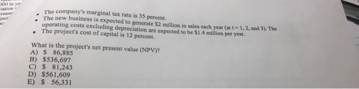 line of business. In reviewing the proposal, the company's CFO is considering