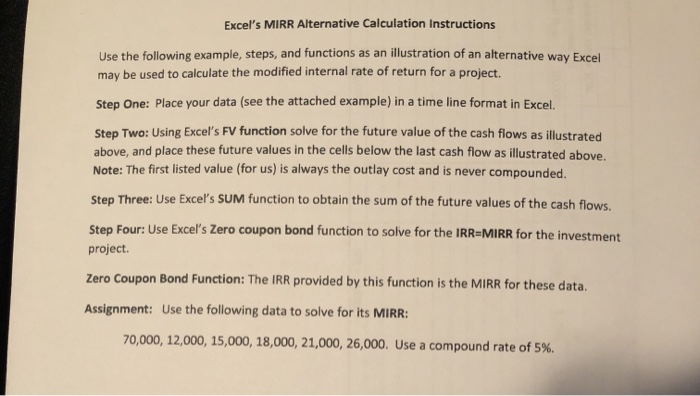  Excel's MIRR Alternative Calculation Instructions Use the following example, steps, and