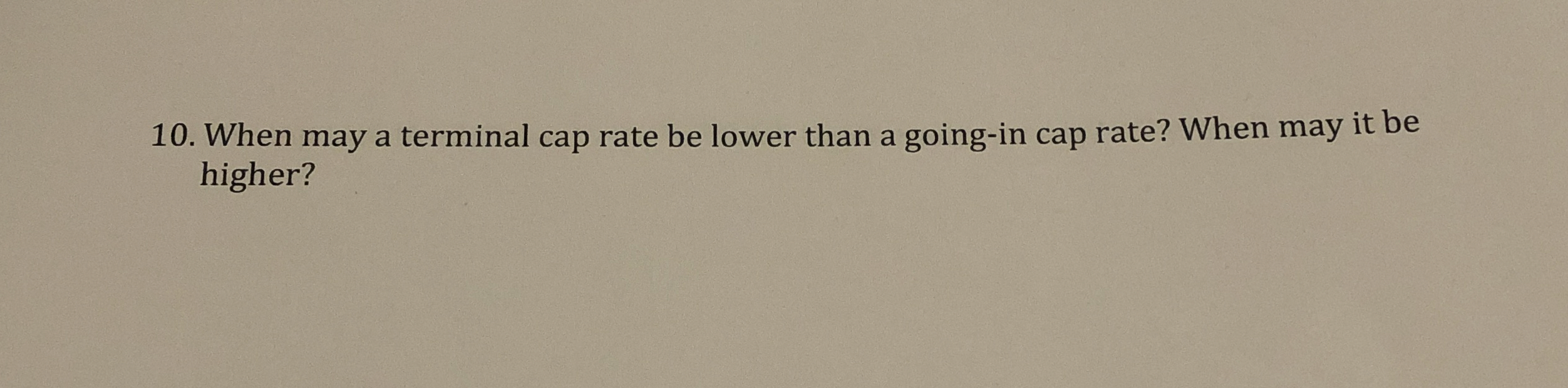 When may a terminal cap rate be lower than a going-in