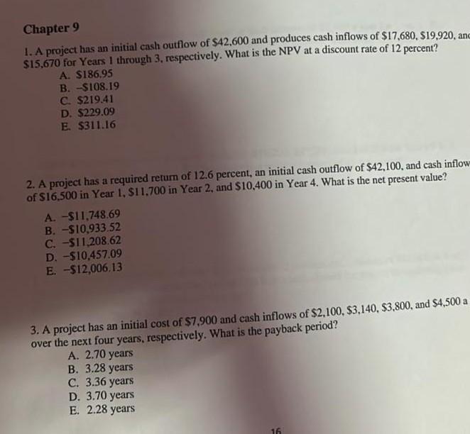 Chapter 9 1. A project has an initial cash outflow of