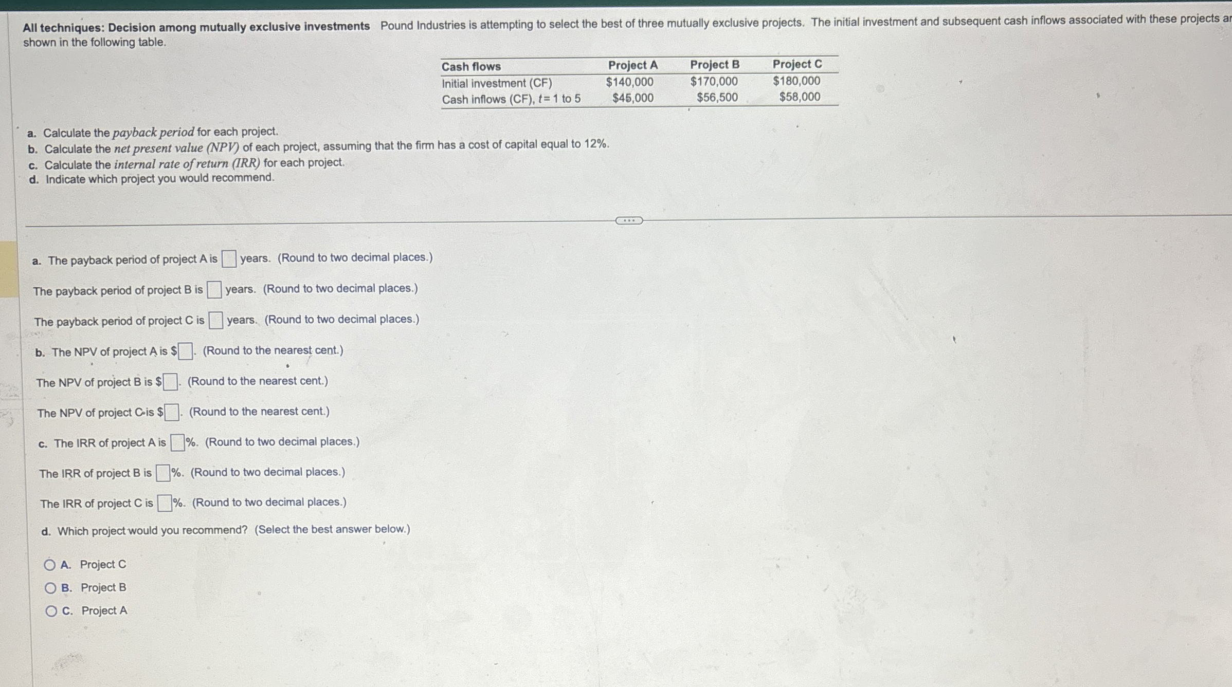  shown in the following table. a. Calculate the payback period for