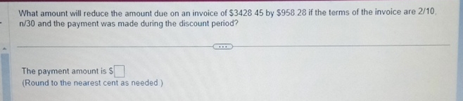  What amount will reduce the amount due on an invoice of