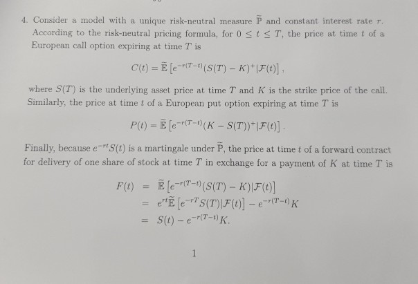 4. Consider a model with a unique risk-neutral measure P and