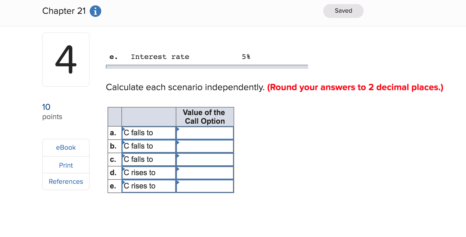 stock: 10 points Time to expiration Standard deviation Exercise price Stock price