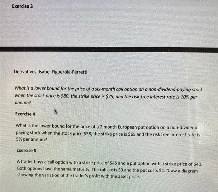 Exercise 3 Derivatives: Isabel Figuerola-Ferretti What is a lower bound for