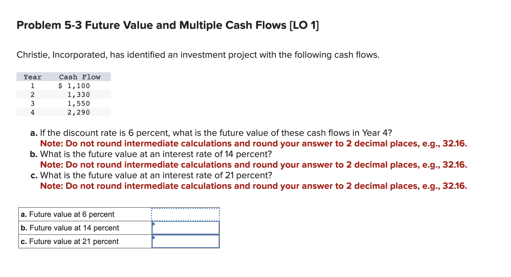  Problem 5-3 Future Value and Multiple Cash Flows [LO 1] Christie,