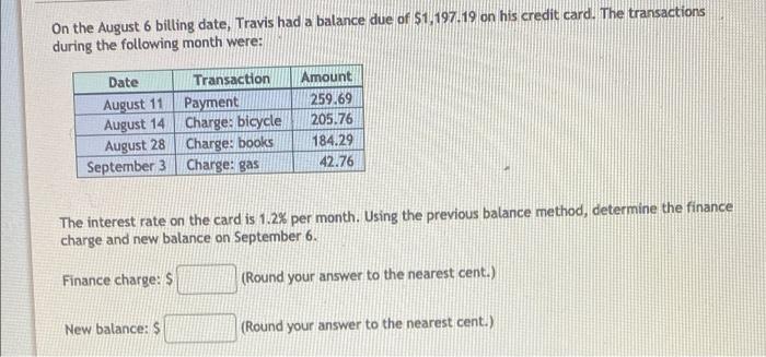  On the August 6 billing date, Travis had a balance due