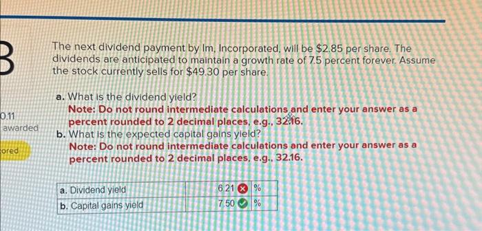  The next dividend payment by Im, Incorporated, will be $2.85 per