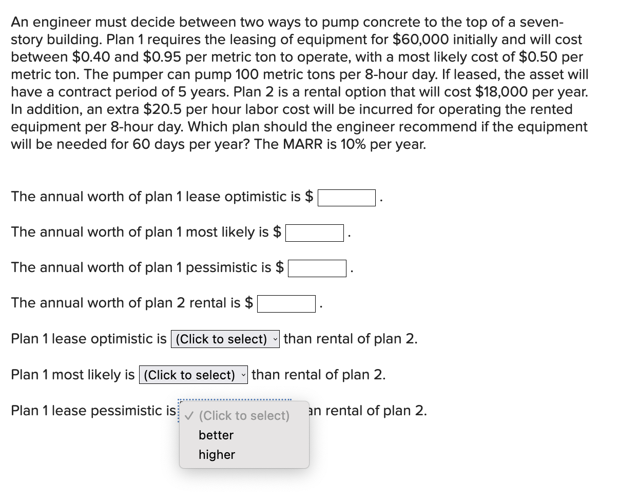  An engineer must decide between two ways to pump concrete to