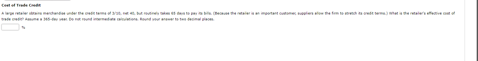 rade credit? Assume a 365-day year. Do not round intermediate calculations.