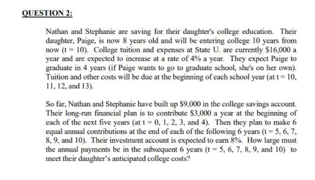 QUESTION 2: Nathan and Stephanie are saving for their daughter's college