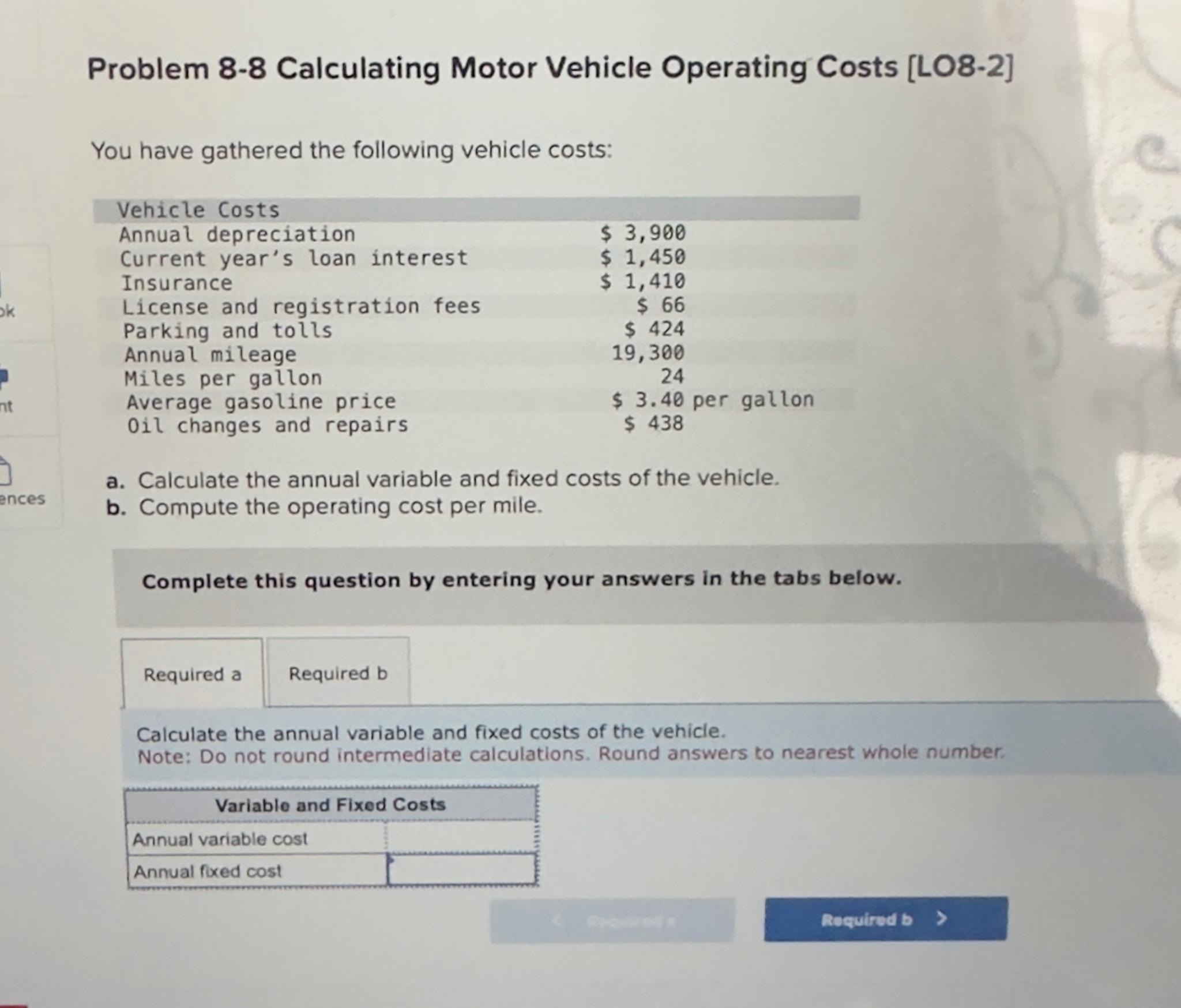  Problem 8-8 Calculating Motor Vehicle Operating Costs [LO8-2] You have gathered