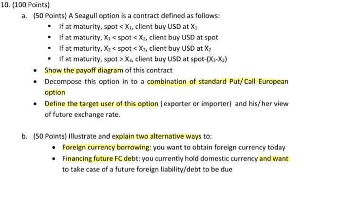  a. (50 Points) A Seagull option is a contract defined as