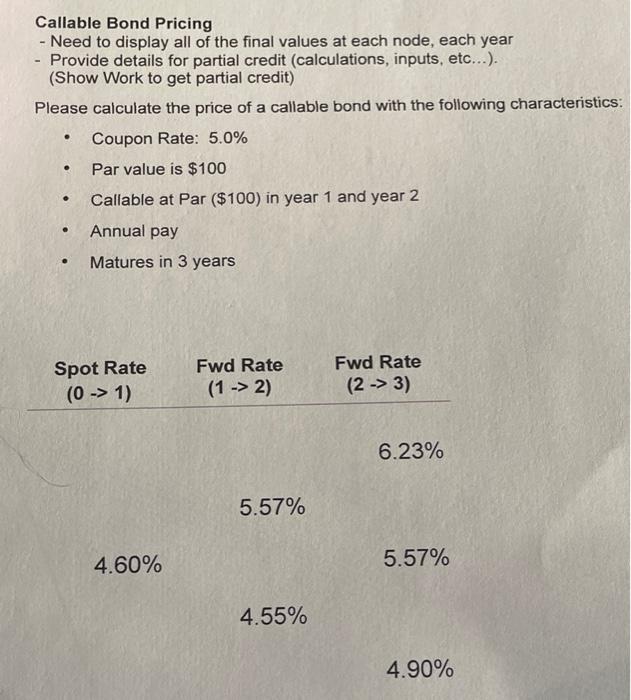 Answer ASAP Callable Bond Pricing - Need to display all of the