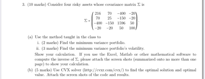  3. (10 marks) Consider four risky assets whose covariance matrix is