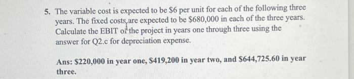 by step ? 1. A 3-year project requires the acquisition of equipment