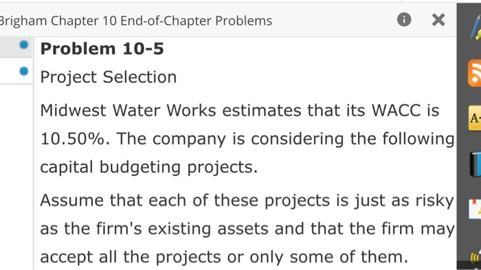  Brigham Chapter 10 End-of-Chapter Problems Problem 10-5 Project Selection Midwest Water