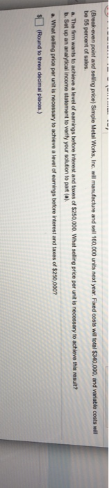 The average selling price for the various units is $600. The associated