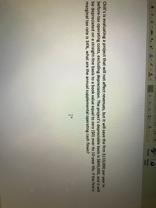  Styles Styles Chili's is evaluating a project that will not affect