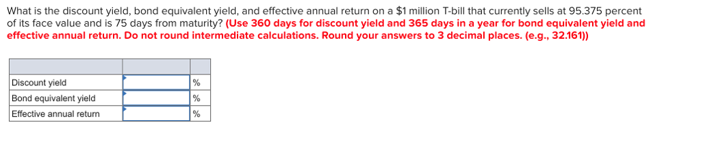  What is the discount yield, bond equivalent yield, and effective annual