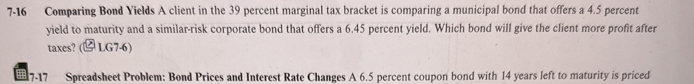  7-16 Comparing Bond Yields A client in the 39 percent marginal